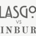 Glasgow vs. Edinburgh – Which Is The Better City?
