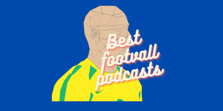 Hear 10 Best Football Podcasts & Episodes on Spotify 2023