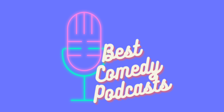 Hear 32 Best Comedy Podcasts & Episodes on Spotify 2023