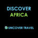 Uncover Travel - Discover Africa